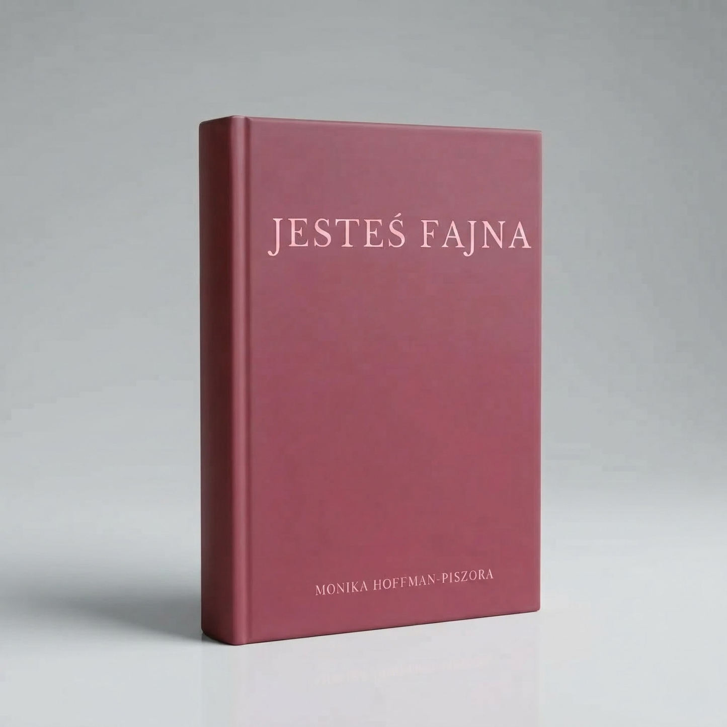 Książka Monika Hoffman ''Jesteś Fajna''