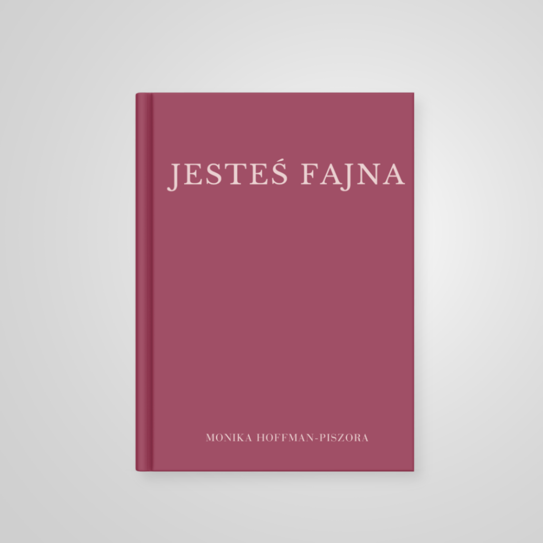 Książka Monika Hoffman ''Jesteś Fajna''